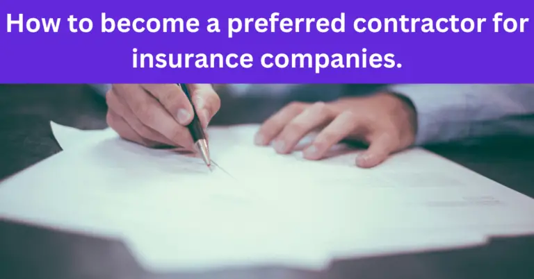 how to become a preferred contractor for insurance companies